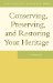  Conserving, Preserving, and Restoring Your Heritage