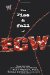 The Rise And Fall Of ECW