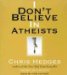  I Don't Believe in Atheists