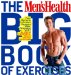 The Men's Health Big Book of Exercises: Four Weeks to a Leaner, Stronger, More Muscular You!