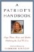 A Patriot's Handbook: Songs, Poems, Stories and Speeches Celebrating the Land We Love