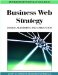  Business Web Strategy: Design, Alignment, and Application