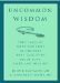  Uncommon Wisdom: True Tales of What Our Lives As Doctors Have Taught Us About Love, Faith and Healing