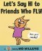  Let's Say Hi to Friends Who Fly!