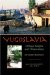 Yugoslavia: Oblique Insights and Observations