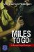  Miles to Go: A Rennie Vogel Intrigue