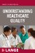  Understanding Healthcare Quality