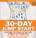 The Biggest Loser 30-day Jump Start: Lose Weight, Get in Shape, and Start Living The Biggest Loser Lifestyle Today!