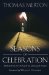  Seasons of Celebration: Meditations on the Cycle of Liturgical Feasts