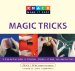  Knack Magic Tricks: A Step-by-step Guide to Illusions, Sleights of Hand, and Amazing Feats