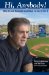  Hi, Anybody!: Why I Love Baseball and What I'd Do to Fix It