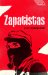  Zapatistas: Rebellion from the Grassroots to the Global