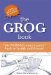 The Grog Book: the Normal Man's Guide Back to Health and Fitness!