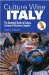  Culture Wise Italy: The Essential Guide to Culture, Customs & Business Etiquette