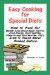  Easy Cooking for Special Diets: How to Cook for Weight Loss/Blood Sugar Control, Food Allergy, Heart Healthy, Diabetic, and 