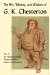The Wit, Whimsy, and Wisdom of G. K. Chesterton: All Things Considered, Tremendous Trifles, Alarms and Discursions