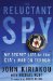 The Reluctant Spy: My Secret Life in the Cia's War on Terror