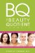 The Beauty Quotient Formula: How to Find Your Own Beauty Quotient to Look Your Best - No Matter What Your Age