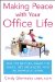  Making Peace With Your Office Life: End the Battles, Shake the Blues, Get Organized, and Be Happier at Work