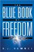 The Blue Book of Freedom: Ending Famine, Poverty, Democide, and War