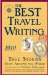 The Best Travel Writing 2010: True Stories from Around the World