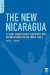The New Nicaragua: Lessons in Development, Democracy, and Nation-building for the United States