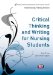  Critical Thinking and Writing for Nursing Students