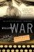  Weller's War: A Legendary Foreign Correspondent's Saga of World War II on Five Continents