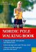The Ultimate Nordic Pole Walking Book