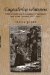 Engendering Whiteness: White Women and Colonialism in Barbados and North Carolina, 1627-1865