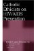  Catholic Ethicists on HIV/Aids Prevention