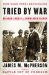  Tried by War: Abraham Lincoln As Commander in Chief