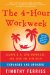 The 4-hour Workweek: Escape 9-5, Live Anywhere, and Join the New Rich