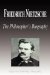  Friedrich Nietzsche: The Philosophers Biography