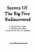  Secrets of the Big Five Rediscovered: A Comprehensive Guide to the Expression of Life in Earth, Water, Fire, Air and Space