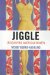  Jiggle: (Re)shaping American Women