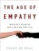 The Age of Empathy: Nature's Lessons for a Kinder Society