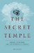 The Secret Temple: Masons, Mysteries, and the Founding of America