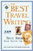 The Best Travel Writing 2009: True Stories from Around the World