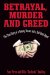  Betrayal, Murder, and Greed: The True Story of a Bounty Hunter and a Bail Bond Agent