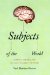  Subjects of the World: Darwin's Rhetoric and the Study of Agency in Nature