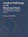  Surgical Pathology of the Head and Neck