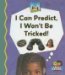  I Can Predict, I Won't Be Tricked