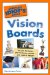 The Complete Idiot's Guide to Vision Boards