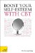  Boost Your Self-esteem With Cbt: A Teach Yourself Guide