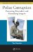  Police Corruption: Preventing Misconduct and Maintaining Integrity