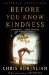  Before You Know Kindness