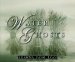  Water Ghosts
