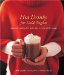  Hot Drinks for Cold Nights: Great Hot Chocolates, Tasty Teas & Cozy Coffee Drinks