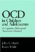 Ocd in Children and Adolescents: A Cognitive-Behavioral Treatment Manual